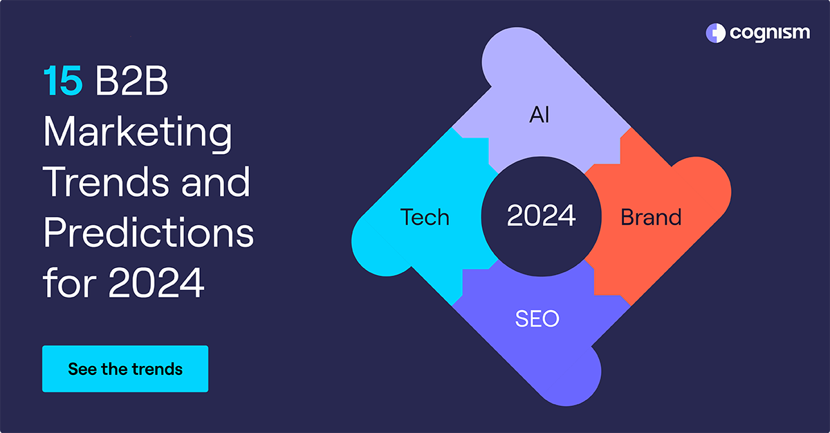 15 B2B Marketing Trends and Predictions for 2024